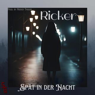 Spät in der Nacht