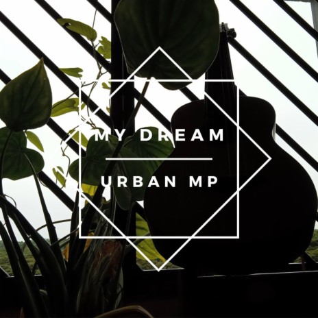 My Dream | Boomplay Music