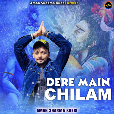 Dere Main Chilam | Boomplay Music