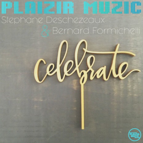 Celebrate ft. Bernard Formichelli