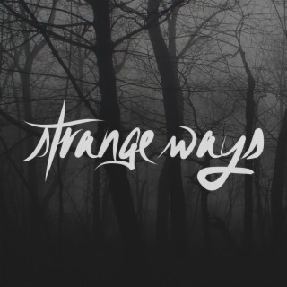 Strange Ways