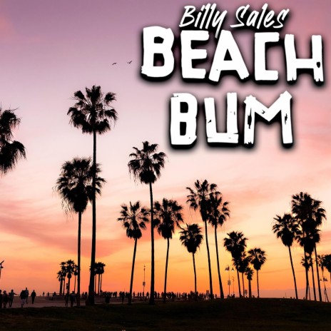 Beach Bum | Boomplay Music