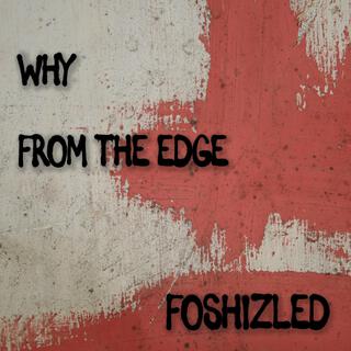 Why / From The Edge