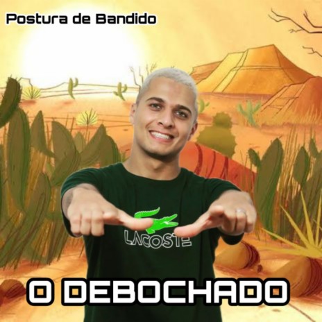 Postura de Bandido | Boomplay Music