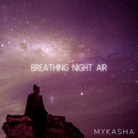 Breathing Night Air | Boomplay Music