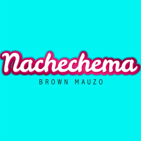 Nachechema | Boomplay Music