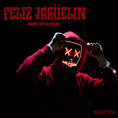 Feliz Jagüelin | Boomplay Music