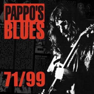 Pappo's Blues 71/99