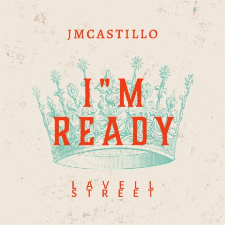 I'm Ready ft. Lavell Streets | Boomplay Music