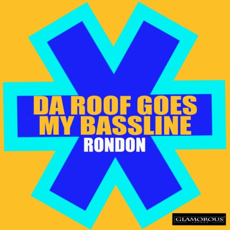 Da Roof Goes My Bassline | Boomplay Music