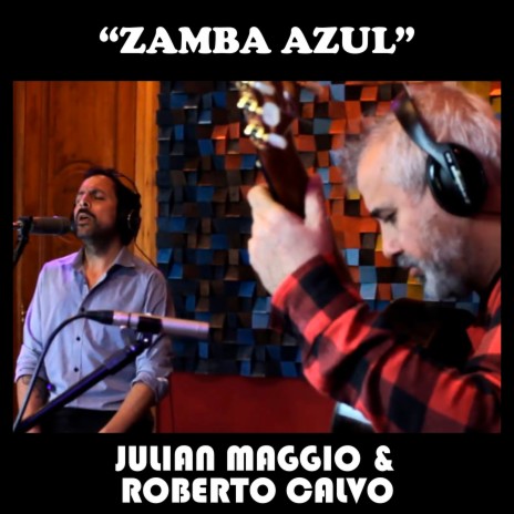 Zamba azul ft. Roberto Calvo | Boomplay Music