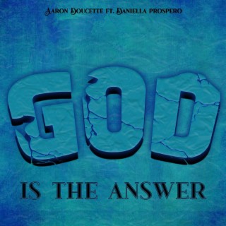 God Is The Answer ft. Daniella Prospero lyrics | Boomplay Music