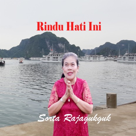 Rindu Hati Ini ft. Sorta Rajagukguk | Boomplay Music