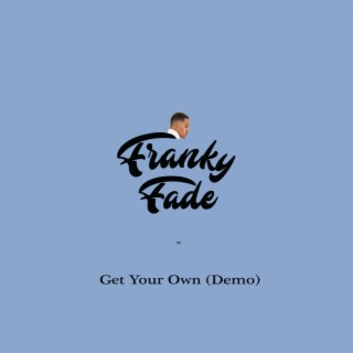 Get Your Own (Demo)