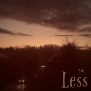 Less