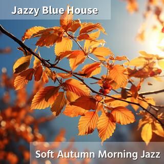 Soft Autumn Morning Jazz