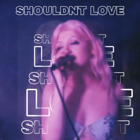 Shouldn't Love | Boomplay Music