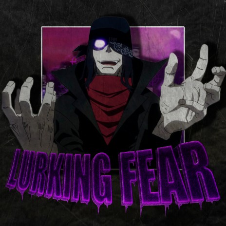 LURKING FEAR