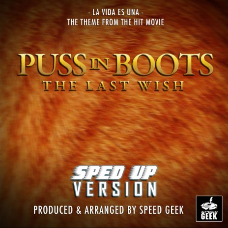 La Vida Es Una (From Puss In Boots: The Last Wish) (Sped-Up Version) | Boomplay Music