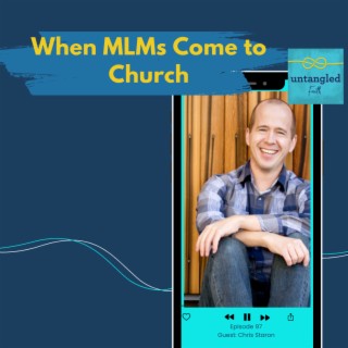 97: When MLMs Come to Church. Guest: Chris Staron