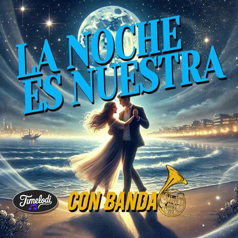 La Noche es Nuestra | Boomplay Music