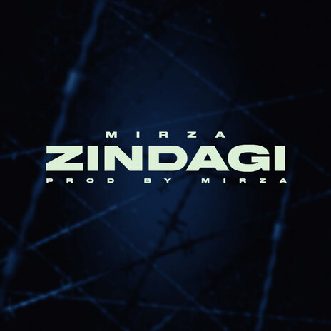 Zindagi ft. M I R Z A | Boomplay Music