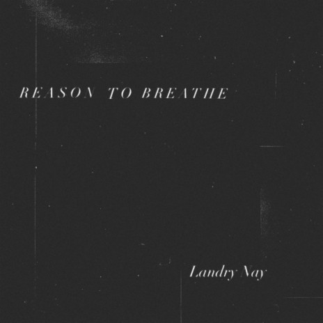 Reason to Breathe | Boomplay Music