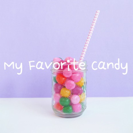 My Favorite Candy | Boomplay Music