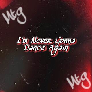 MTG - I Never Got A Dance Again