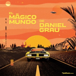 El Mágico Mundo de Daniel Grau