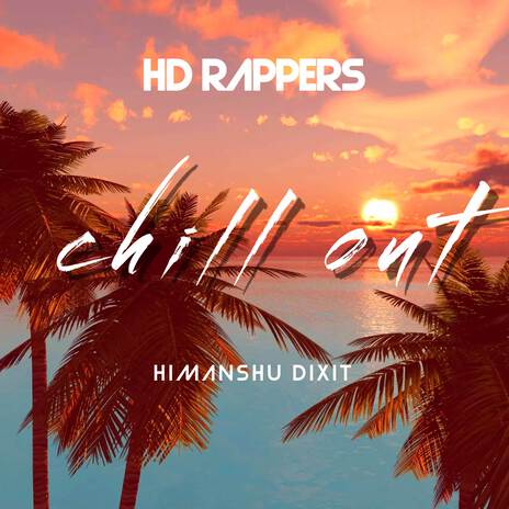 Chill out | Boomplay Music