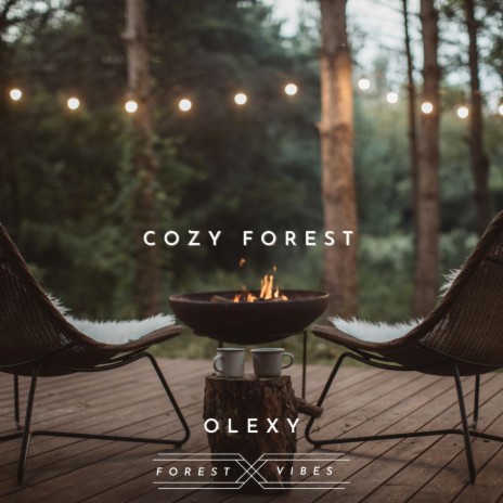 Cozy Forest ft. Olexy | Boomplay Music