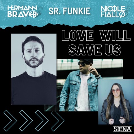 Love Will Save Us (Nicole Fiallo Remix) ft. Sr. Funkie | Boomplay Music