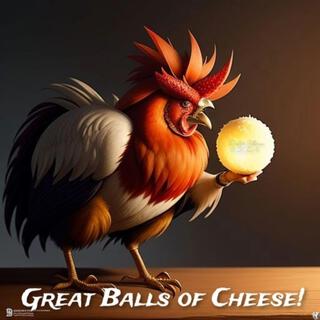 Great Balls of Cheese