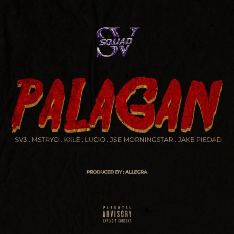 PALAGAN ft. SV3, M$TRYO, Kxle, JSE & Jake Piedad | Boomplay Music