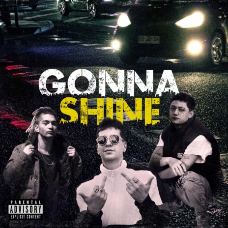 GONNASHINE ft. Trip2G & Ziro Kroz | Boomplay Music