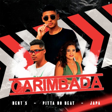 Carimbada ft. Pitta no Beat & Japa | Boomplay Music