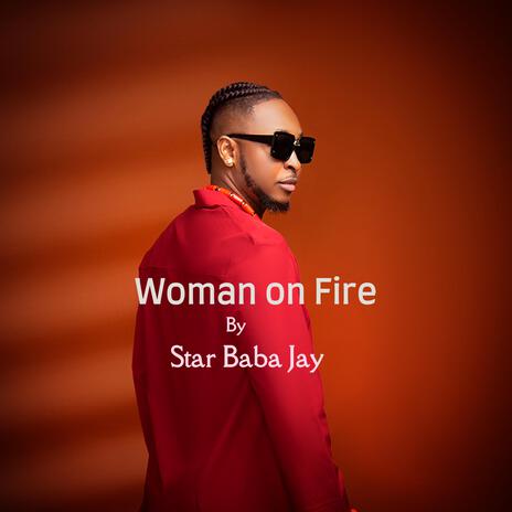 Woman On Fire | Boomplay Music