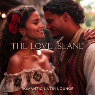 The Love Island: Romantic Latin Lounge Jazz, Vintage Brazil Touch, Nostalgic and Swinging Samba