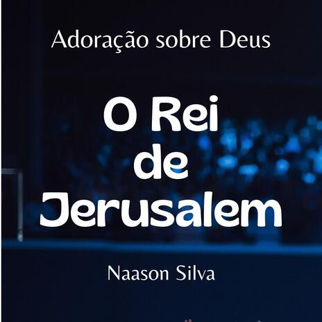 O rei de jerusalém | Boomplay Music