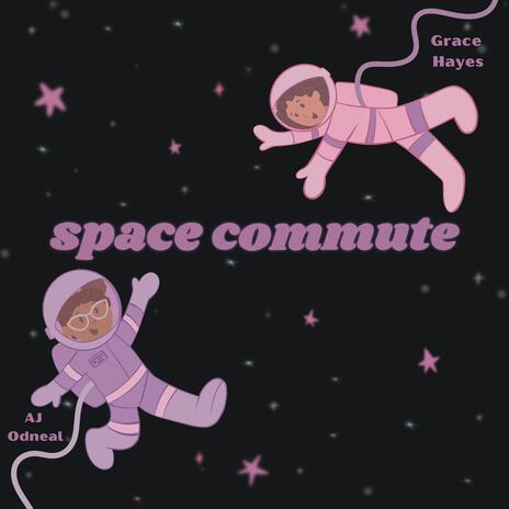 Space Commute ft. Grace Hayes | Boomplay Music