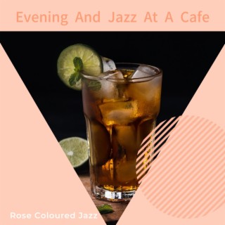 Evening and Jazz at a Cafe