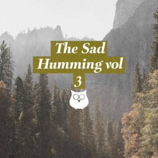 The Sad Humming, Vol. 3