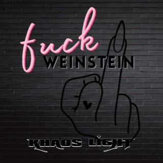 FUCK WEINSTEIN