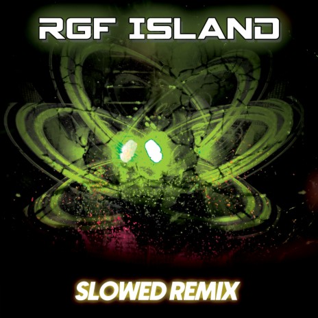 RGF Island (Slowed Remix) | Boomplay Music