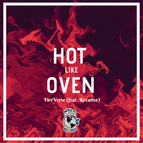 Hot Like Oven ft. Kreative | Boomplay Music