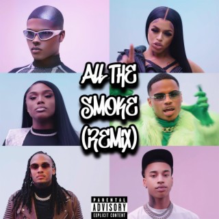 All The Smoke (Remix)