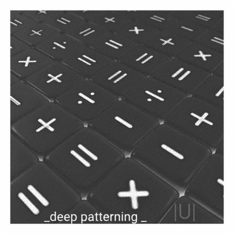 deep patterning | Boomplay Music