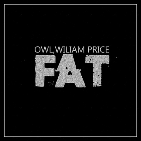 Fat ft. Wiliam Price | Boomplay Music