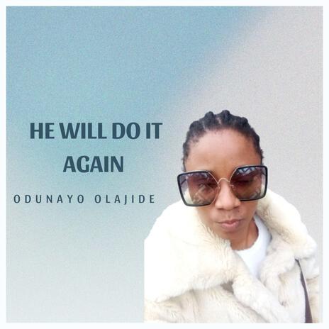 He Will Do It Again | Boomplay Music